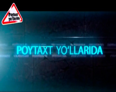 Poytaxt yo`llarida