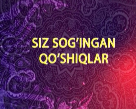 Siz sog`ingan qo`shiqlar